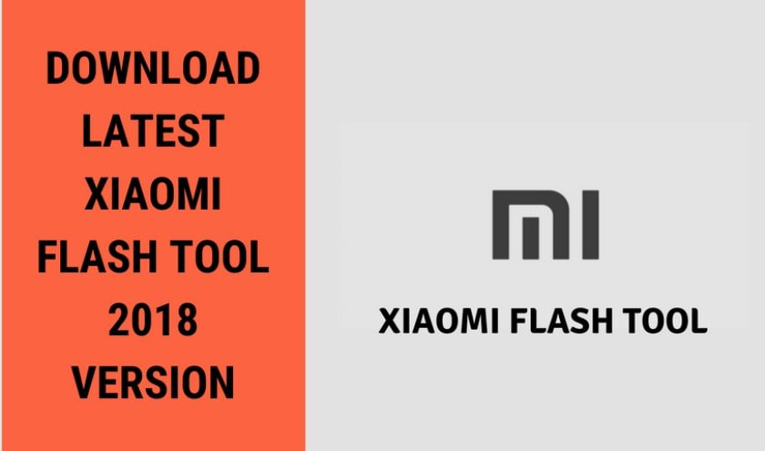 Laden Sie das neueste Xiaomi Flash Tool 2019 und das Benutzerhandbuch herunter