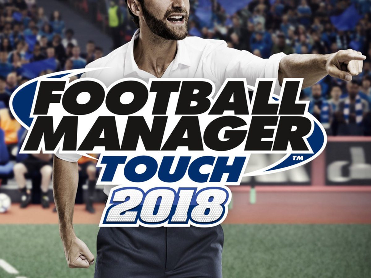 Football Manager Touch 2018 Überprüfung