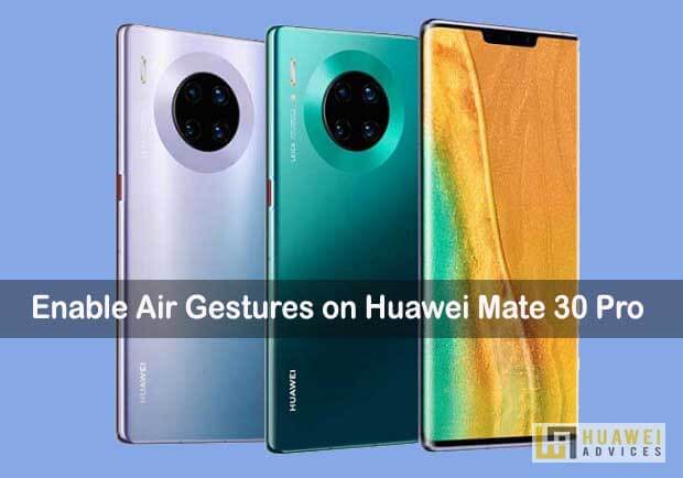 So aktivieren Sie die Air Gestures-Funktionen auf dem Huawei Mate 30 Pro