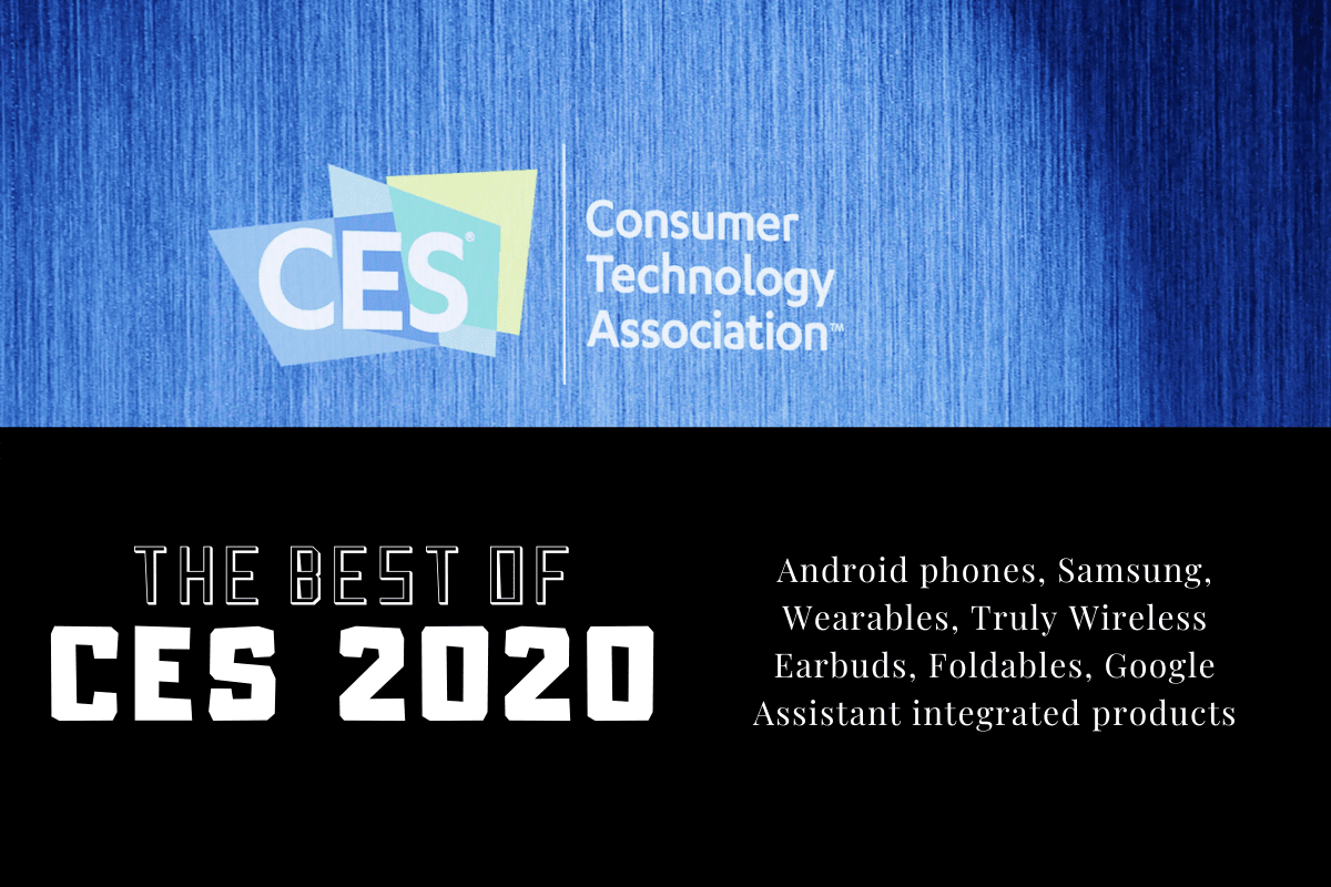 Das Beste von CES 2020: Android-Handys, Samsung, Wearables, Truly Wireless Earbuds, Foldables und Google Assistant integrierte Produkte
