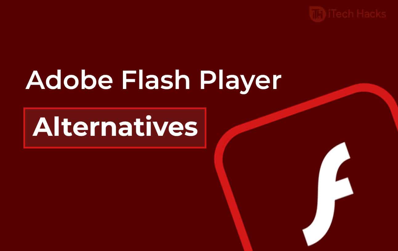 Top 3 der besten Adobe Flash Player-Ersetzungen im Jahr 2021 24