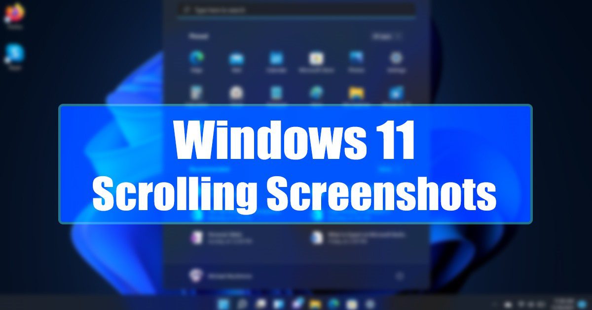 So nehmen Sie lange oder scrollende Screenshots auf Windows 11 (3 Methoden) 14